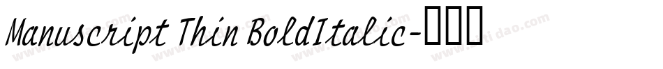 Manuscript Thin BoldItalic字体转换